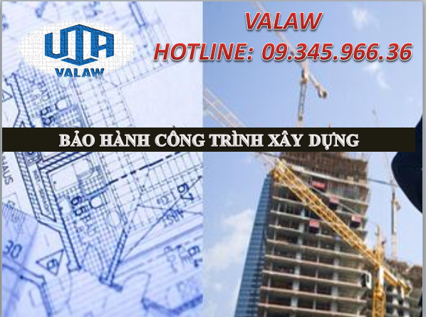 BẢO HÀNH CÔNG TRÌNH XÂY DỰNG